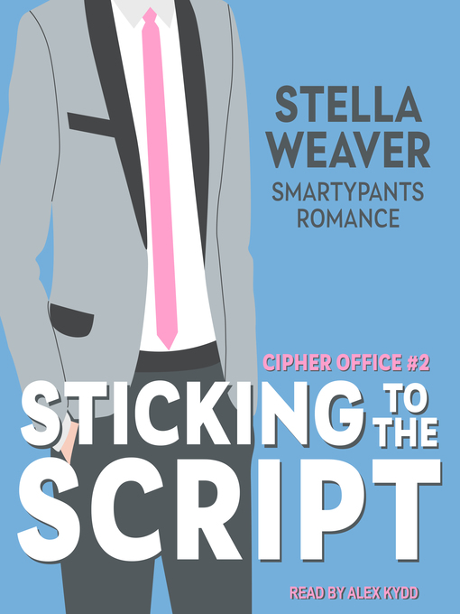 Title details for Sticking to the Script by Smartypants Romance - Available